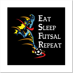 Eat Sleep Futsal Repeat Posters and Art